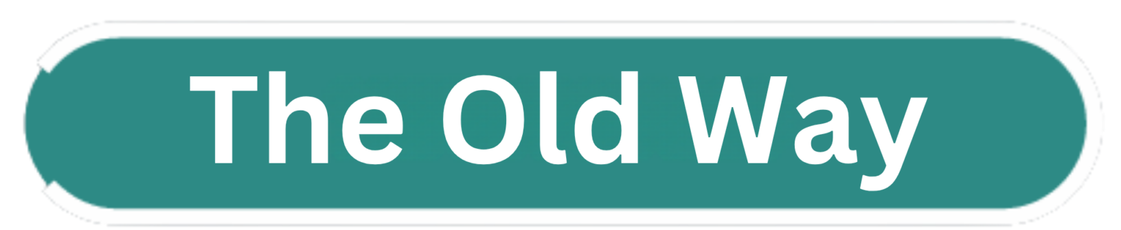 The Old Way